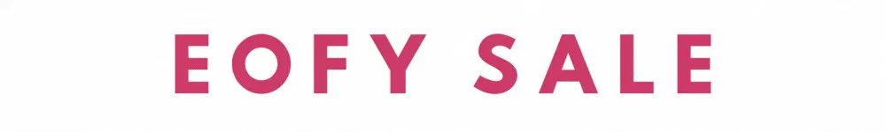 EOFY Sale On Now