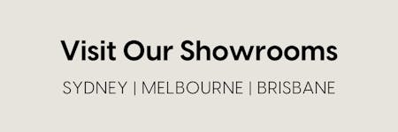 Visit Our Showrooms in Sydney, Melbourne & Brisbane.